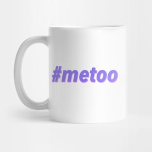 #metoo - Me Too Mug